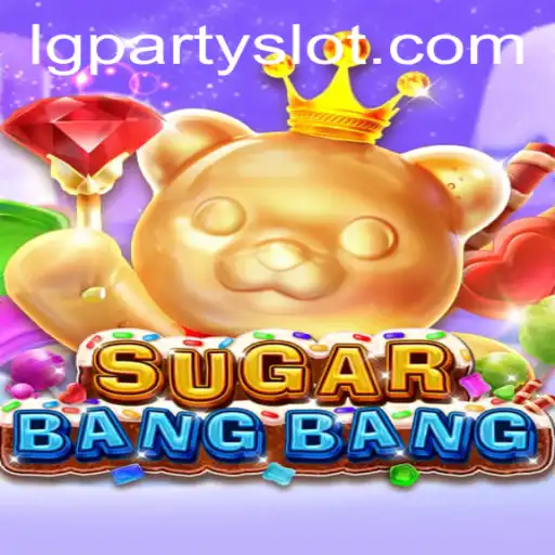 SUGARBANGBANG: A Sweet Adventure Awaits in lgparty